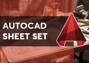 Организация/Управление на проекти с AutoCAD Sheet Set